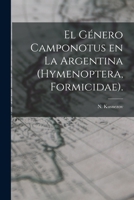 El Género Camponotus En La Argentina (Hymenoptera, Formicidae). 1014481570 Book Cover