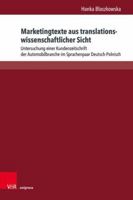 Marketingtexte Aus Translationswissenschaftlicher Sicht: Am Beispiel Einer Kundenzeitschrift Der Automobilbranche Im Sprachenpaar Deutsch-Polnisch 3847114824 Book Cover