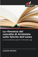 La rilevanza del concetto di Aristotele sulla felicità dell'uomo (Italian Edition) 6207709403 Book Cover