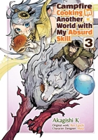 Campfire Cooking in Another World With My Absurd Skill: Volume 3 (Manga) (Campfire Cooking in Another World With My Absurd Skill (Manga), 3) 1718337833 Book Cover