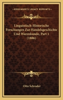 Linguistisch-Historische Forschungen Zur Handelsgeschichte Und Warenkunde, Part 1 (1886) 1120475007 Book Cover