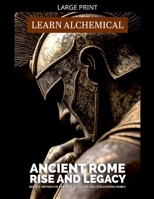 Ancient Rome: Rise and Legacy (Odyssey of Empires, Dynasties and Civilzations) B0FLQ1K7Q7 Book Cover