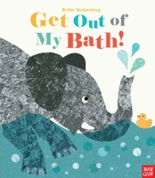 Get Out of My Bath! 0857634461 Book Cover