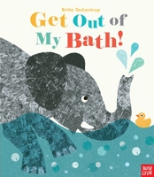 Get Out of My Bath! 0763680060 Book Cover