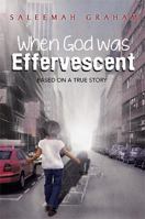 When God Was Effervescent 148366919X Book Cover