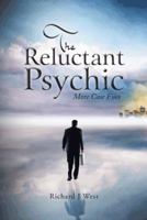 The Reluctant Psychic: More Case Files 1491897996 Book Cover