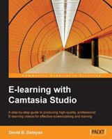 E-learning with Camtasia Studio 184969866X Book Cover