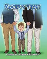 Xander's Story 0692092803 Book Cover
