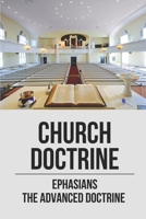 Church Doctrine: Ephasians The Advanced Doctrine: God Study B098WC8LW5 Book Cover