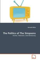 The Politics of The Simpsons: Humor, Television, and Democracy 363937293X Book Cover