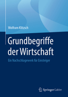 Grundbegriffe der Wirtschaft : Ein Nachschlagewerk F?r Einsteiger 3658279036 Book Cover