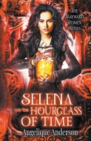 Selena and the Hourglass of Time 1393038891 Book Cover