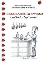 Cacarinette en Provence. Le Chef, c'est moi ! 2322077763 Book Cover