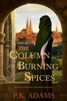 The Column of Burning Spices 1732361134 Book Cover