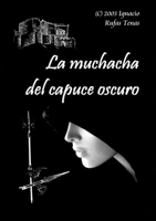 La Muchacha del Capuce Oscuro 1445781182 Book Cover