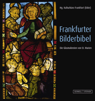 Frankfurter Bilderbibel: Die Glasmalereien Von St. Marien 3795436931 Book Cover