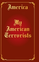 My American Terrorists 1098084713 Book Cover