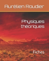 Physiques théoriques: Fiches (French Edition) B0FC1BK9T9 Book Cover