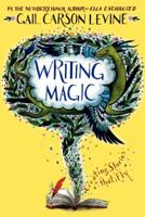 Writing Magic: Creating Stories that Fly 0060519606 Book Cover