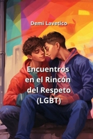 Encuentros en el Rincón del Respeto (LGBT) (Spanish Edition) 9975132898 Book Cover