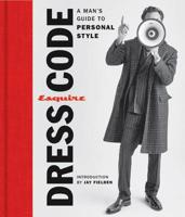Esquire Dress Code: A Man's Guide to Personal Style 1618372823 Book Cover