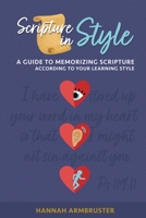 SCRIPTURE IN STYLE: A Guide to Memorizing Scripture According to Your Learning Style B0922BJGJV Book Cover