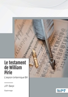 Le testament de William Pirie: L'espion britannique Bill 2383518492 Book Cover