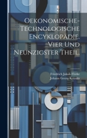 Oeconomische (Oekonomisch-Technologische) Encyclopadie, Oder Allgemeines System Der Land- Haus- Und Staats-Wirthschaft, Aus Dem Fr. Ubers. Und Mit Anm 1022712705 Book Cover