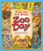 'Twas the Day Before Zoo Day 1934359246 Book Cover
