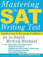 Mastering the SAT Writing Test: An In-Depth Writing Workout 076459835X Book Cover