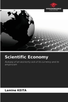 Scientific Economy: Autopsy of an economy sick of its currency and its empiricism 6203988316 Book Cover