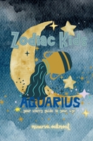 Zodiac Kids Your Starry Guide to Your Sign: Aquarius (The Zodiac Kids Series) 1991339771 Book Cover