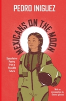 Mexicans on the Moon B0DB6XF9L2 Book Cover