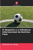 O desporto e a influência internacional do Burkina Faso (Portuguese Edition) 6208265835 Book Cover