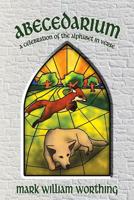 Abecedarium: a Celebration of the Alphabet in Verse 0992474280 Book Cover