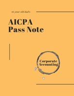 40-year-old dad’s AICPA Pass note - Corporate Accounting B0CHL3RWJJ Book Cover