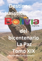 Destinos turisticos del bicentenario La Paz Tomo XIX: La Paz Tomo XIX (Spanish Edition) B0CJ465K4Q Book Cover