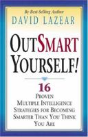 OutSmart Yourself!: 16 Proven Multiple Intelligence Strategies for Becoming Smarter Than You Think You Are 9746618059 Book Cover