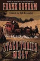 Stage Trails West: Western Stories (Five Star First Edition Western Series) 0843951494 Book Cover