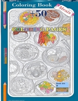 Coloring Book Meals +50 Coloring Pages B0CSYC2TBK Book Cover