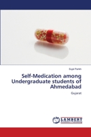 Self-Medication among Undergraduate students of Ahmedabad 3659177032 Book Cover