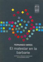 El Malestar En La Barbarie 9872140650 Book Cover