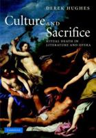 Culture and Sacrifice: Ritual Death in Literature and Opera 1107402913 Book Cover