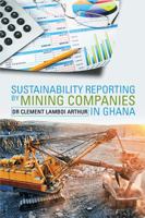 Sustainability Reporting by Mining Companies in Ghana 1543490441 Book Cover