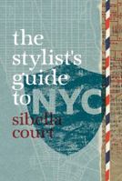 The Stylist's Guide to NYC
