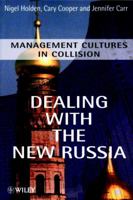 Dealing with the New Russia: Management Cultures in Collision 0471964565 Book Cover