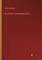 Mrs. Brown on the Skating Rink 1342591410 Book Cover