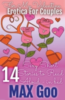 For My Valentine Erotica for Couples: Short Stories to Read Aloud in Bed B0BTVL643R Book Cover