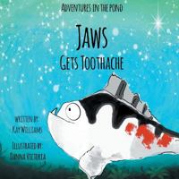 Jaws Gets Toothache 0995460884 Book Cover