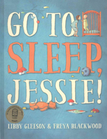 Go to Sleep, Jessie! 1742977804 Book Cover